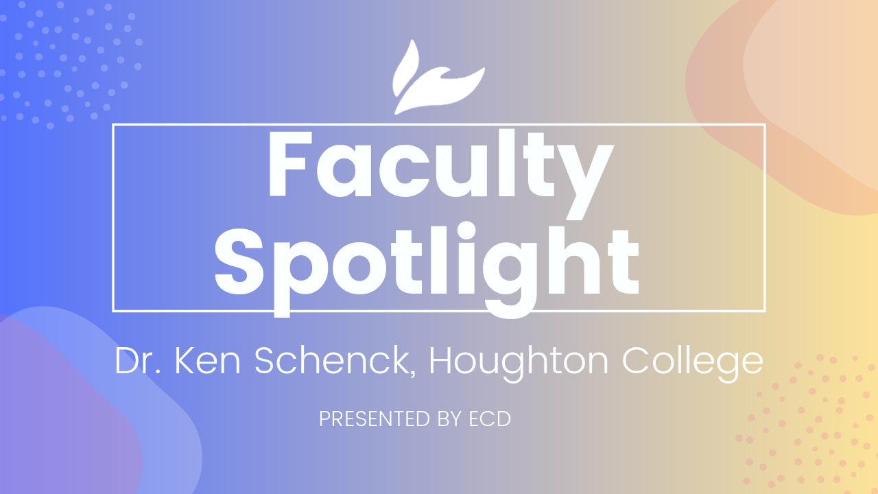 Houghton College Faculty Spotlight: Ken Schenck