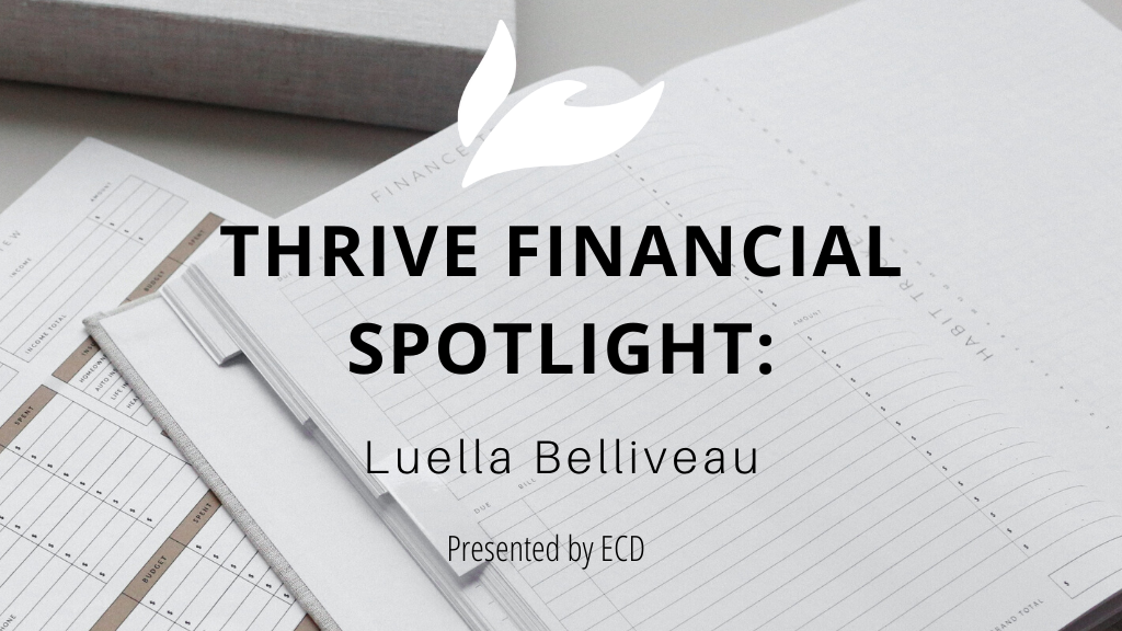 Thrive Financial Spotlight:  Luella Belliveau