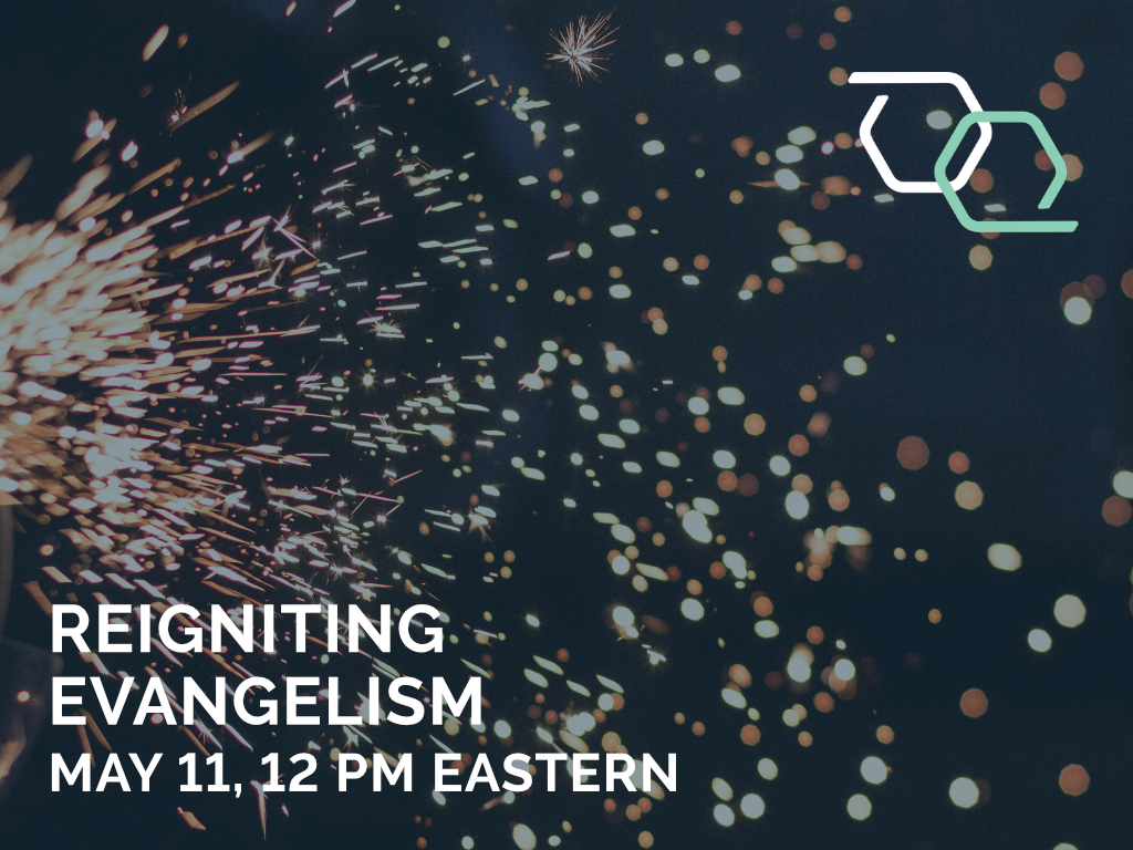 Reigniting Evangelism