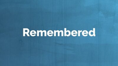 Remembered: May 11
