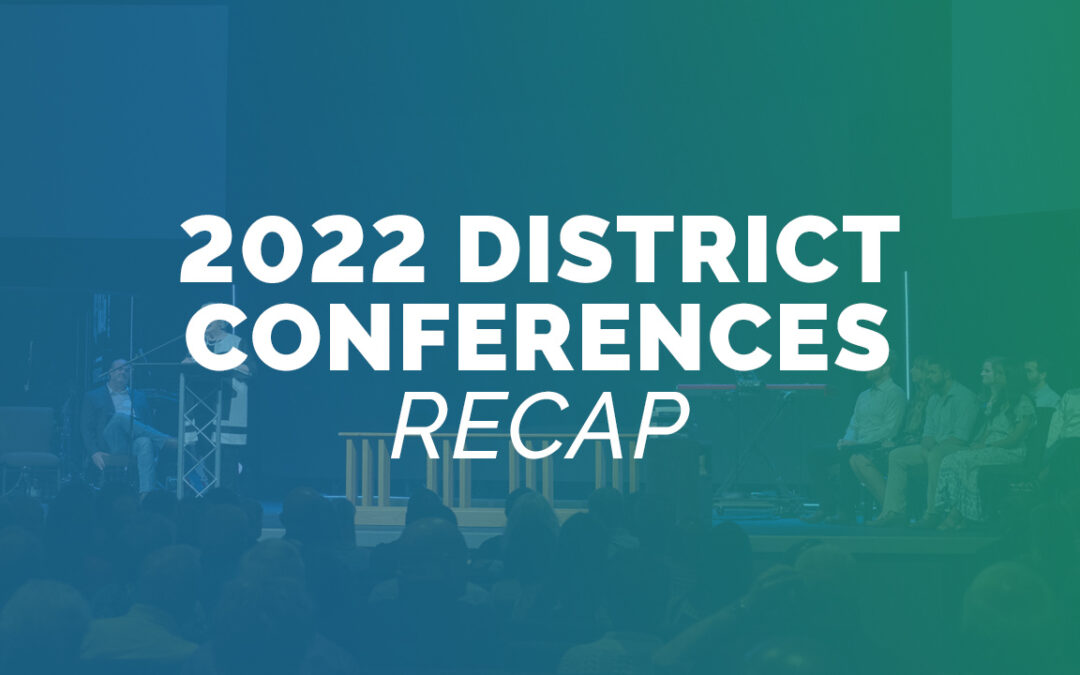 2022 District Conferences recap