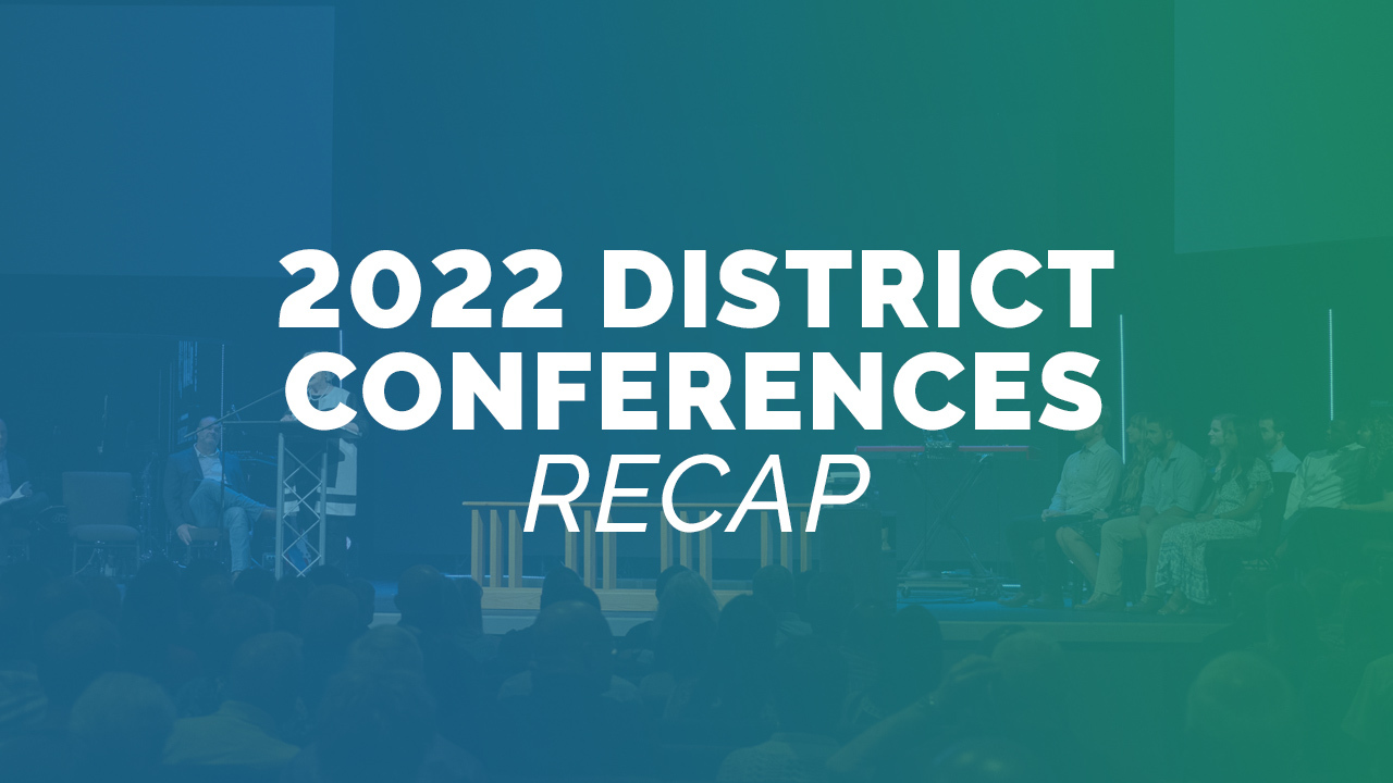 2022 district conferences recap - The Wesleyan Church