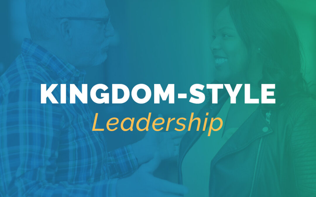 Kingdom-style leadership