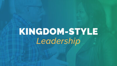 Kingdom-style leadership