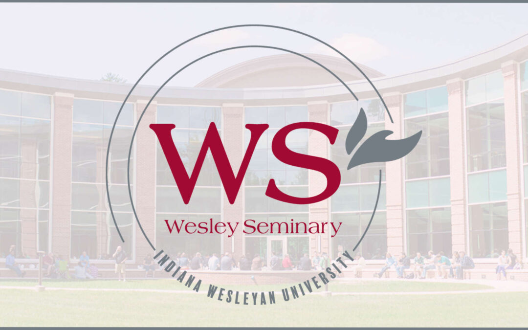 Indiana Wesleyan University announces resignation of Wesley Seminary president
