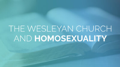 The Wesleyan Church and Homosexuality