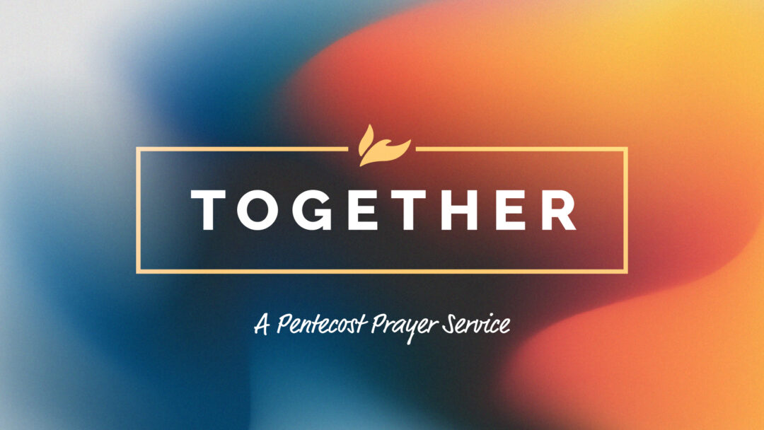 TOGETHER – Pentecost 2024