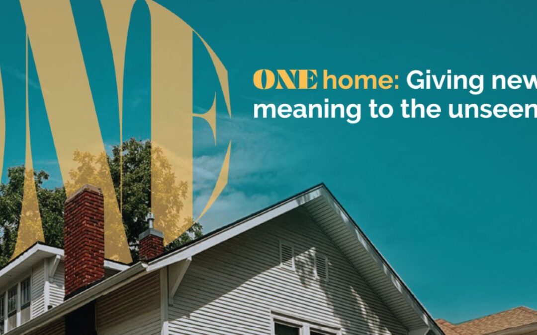 ONE home: Giving new meaning to the unseen