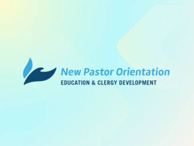 New Pastor Orientation