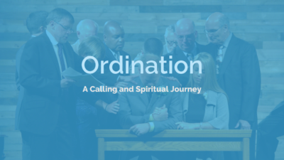 Ordination: A Calling and Spiritual Journey