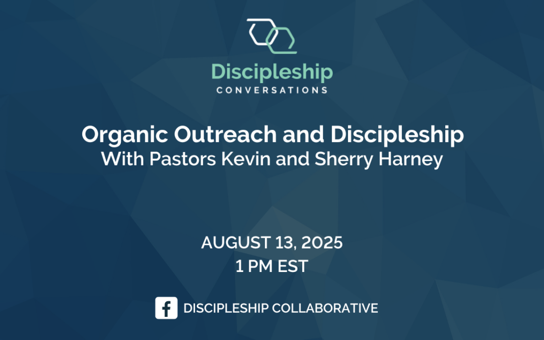 Organic Outreach and Discipleship