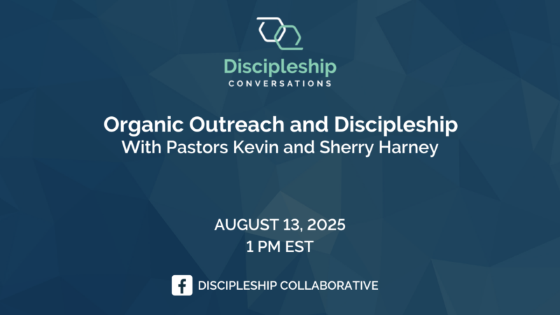 Organic Outreach and Discipleship