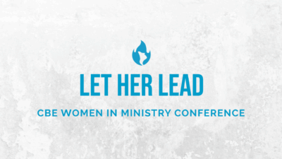 Created Equal In God’s Image: Stepping into service together as men and women: how CBE is encouraging The Wesleyan church.