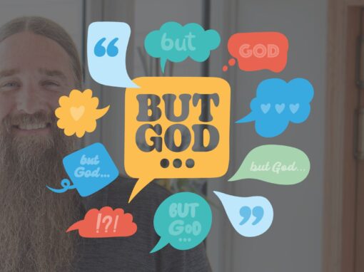 “But God…”: Lost but found