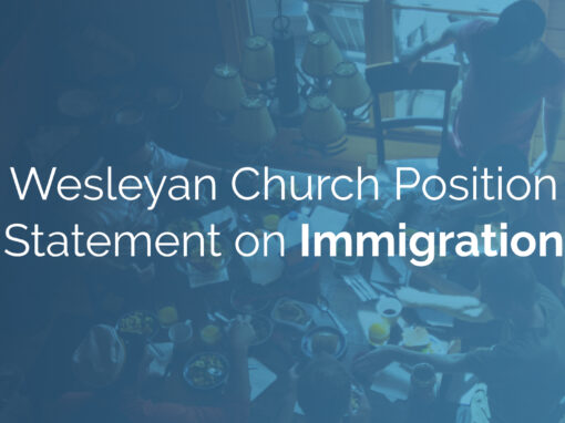 Wesleyan Church Position Statement on Immigration