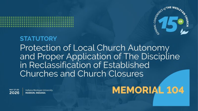 Memorial 104: Protection of Local Church Autonomy and Proper Application of The Discipline in Reclassification of Established Churches and Church Closures