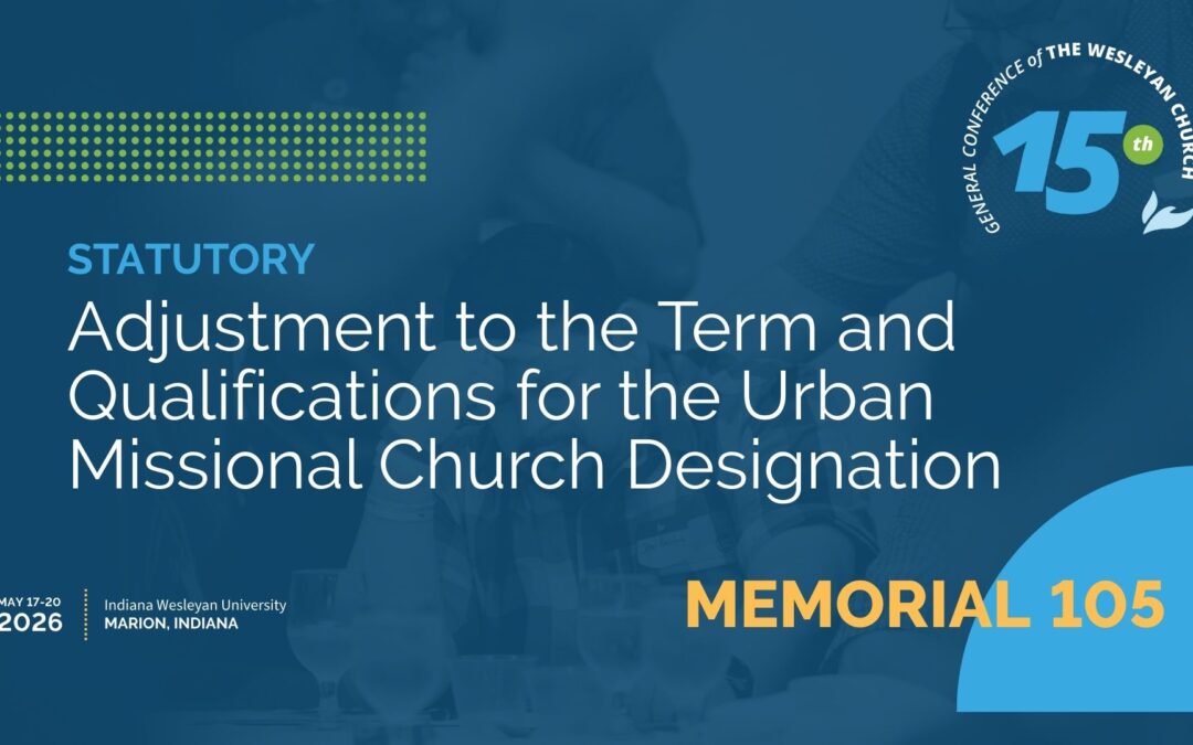 Memorial 105: Adjustment to the Term and Qualifications for the Urban Missional Church Designation