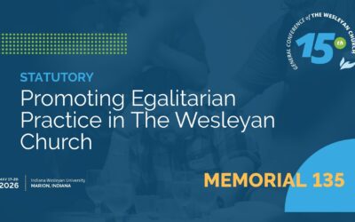 Memorial 135: Promoting Egalitarian Practice in The Wesleyan Church