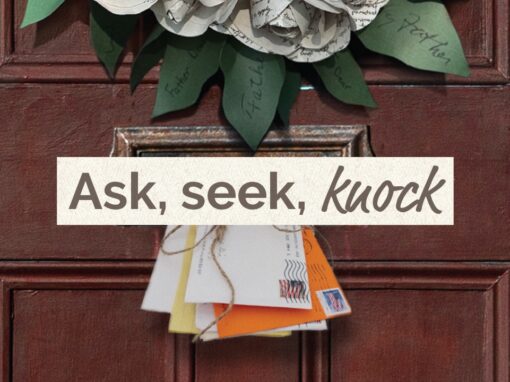 Ask, seek, knock