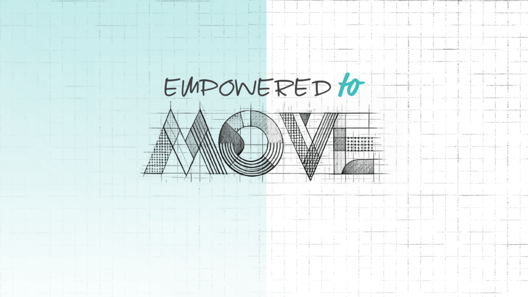 Empowered to move