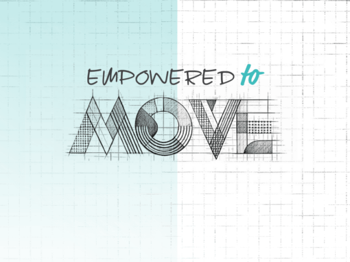 Empowered to move