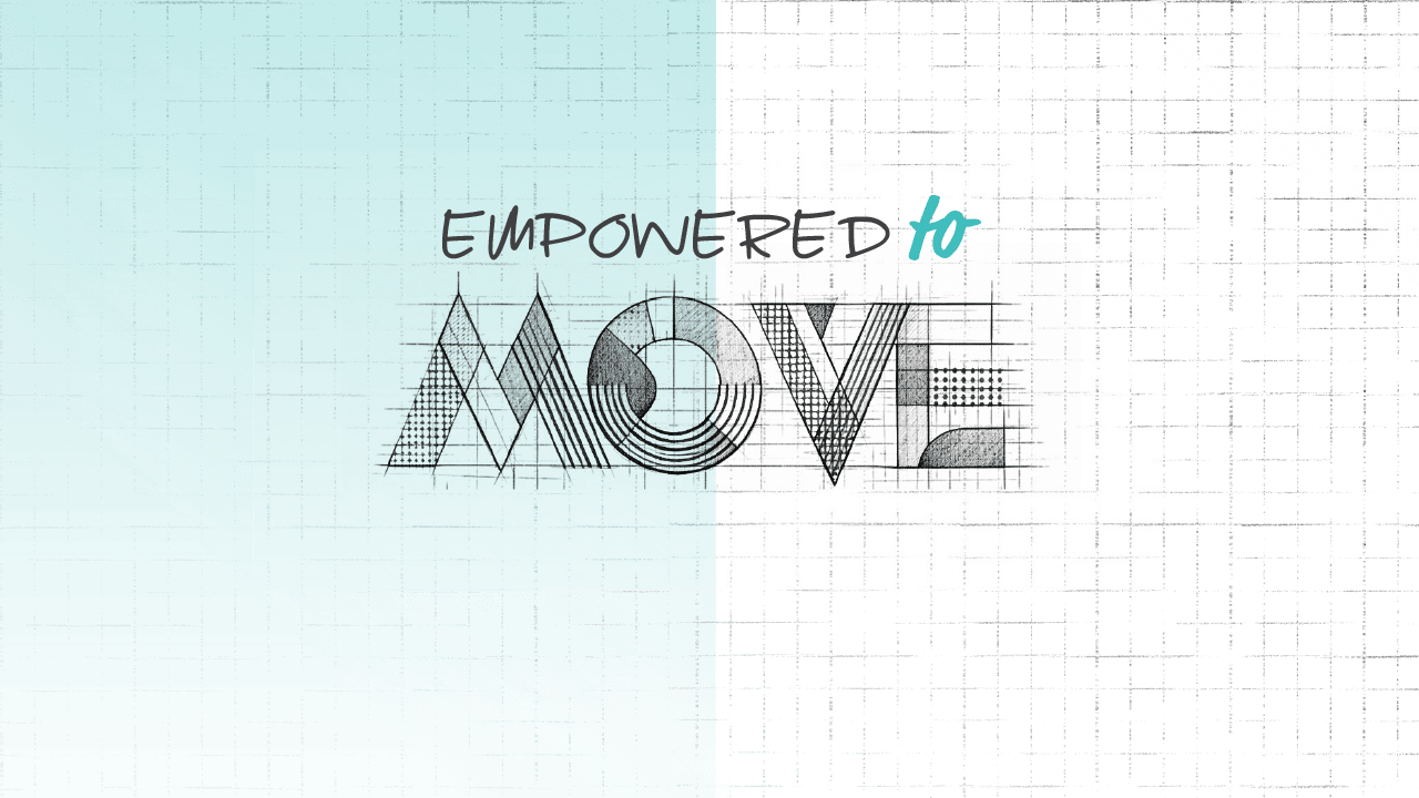 Empowered to move