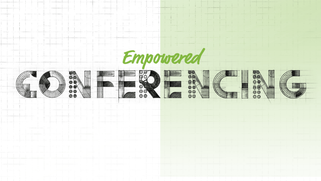 Empowered conferencing