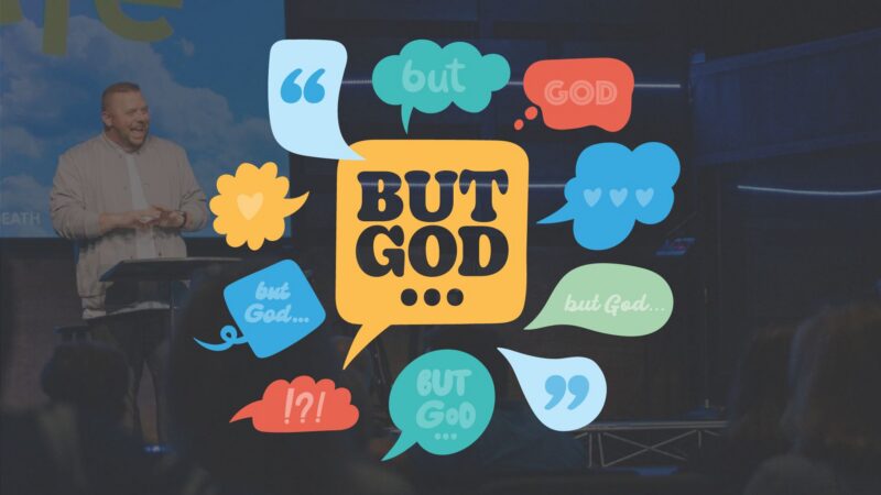 “But God …” called me